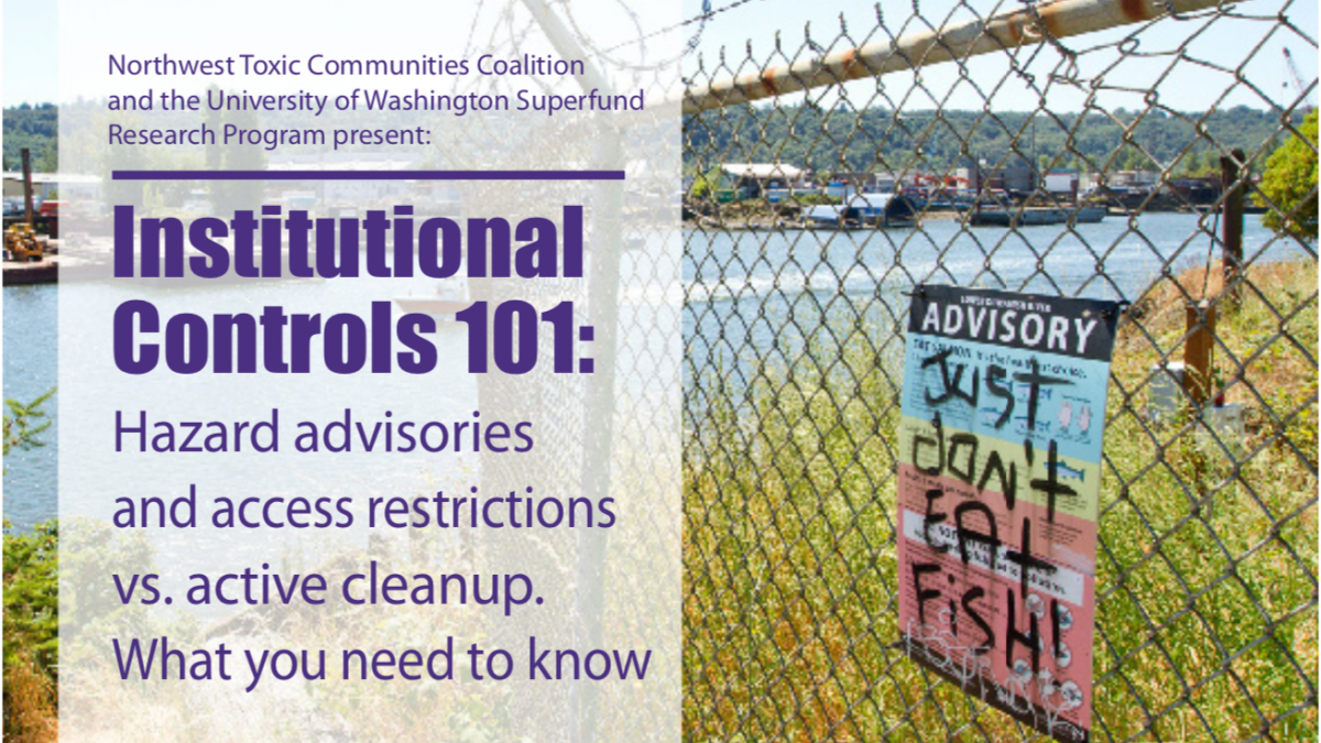 The title of the webinar superimposed on a photo of the Duwamish River with a chainlink fence in the foreground and a fishing advisory sign which has been spray-painted to read "Just don't eat fish."